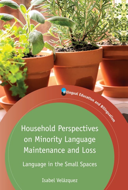 Book cover image for Household Perspectives on Minority Language Maintenance and Loss ISBN: 9781788928687